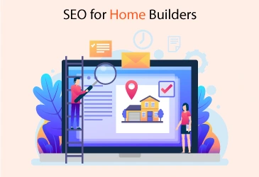 This image depicts SEO for Home Builders