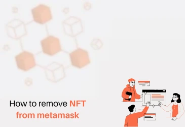 How to Remove an NFT from MetaMask? A Step-by-Step Guide